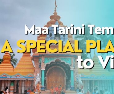 Maa Tarini Temple: a special place to visit