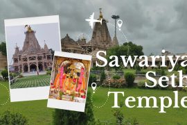 Let’s visit the amazing Sawariya Seth Temple in Rajasthan!